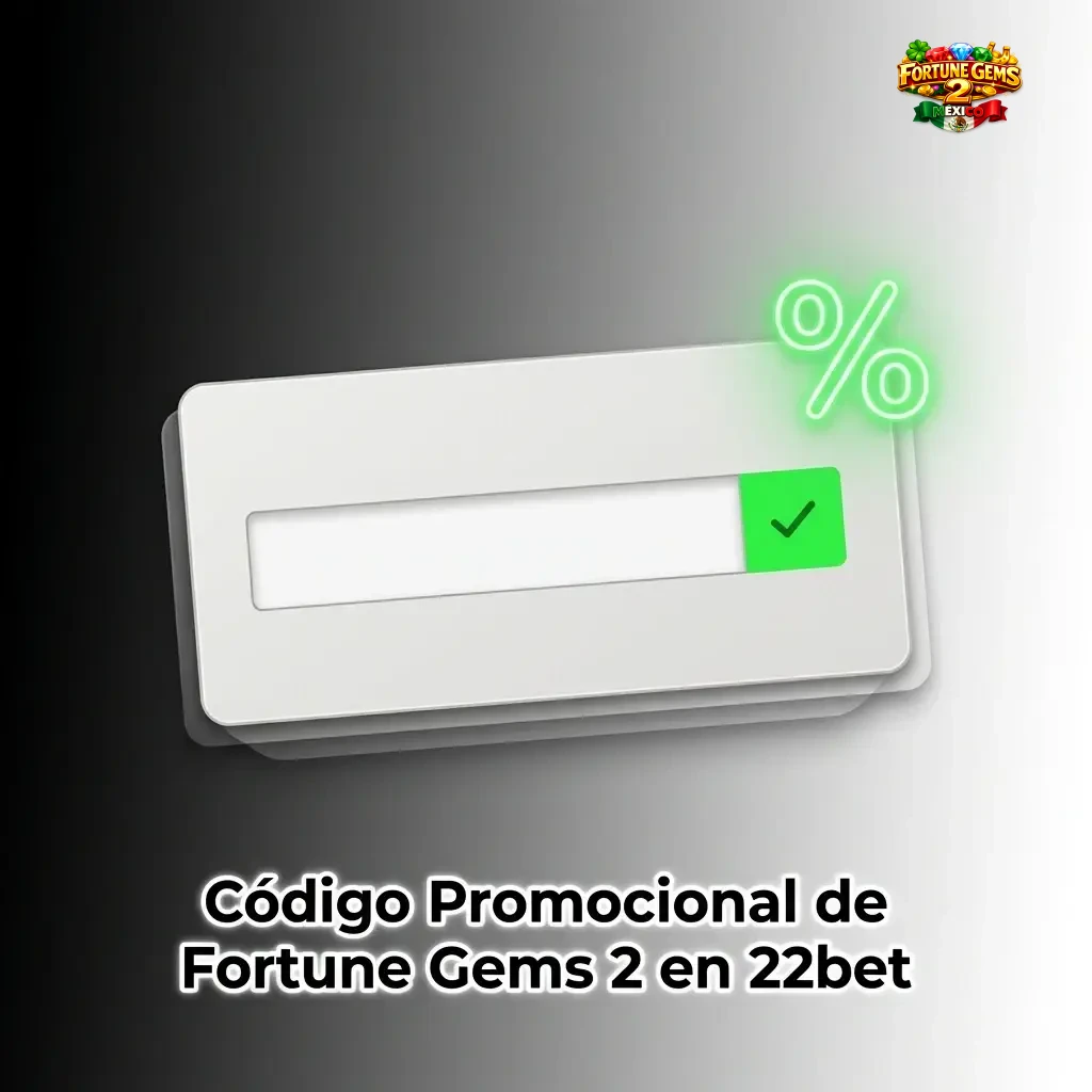 Código promocional 22BET para Fortune Gems 2 en 22bet, ingresado en el registro o sección de bonos de la app
