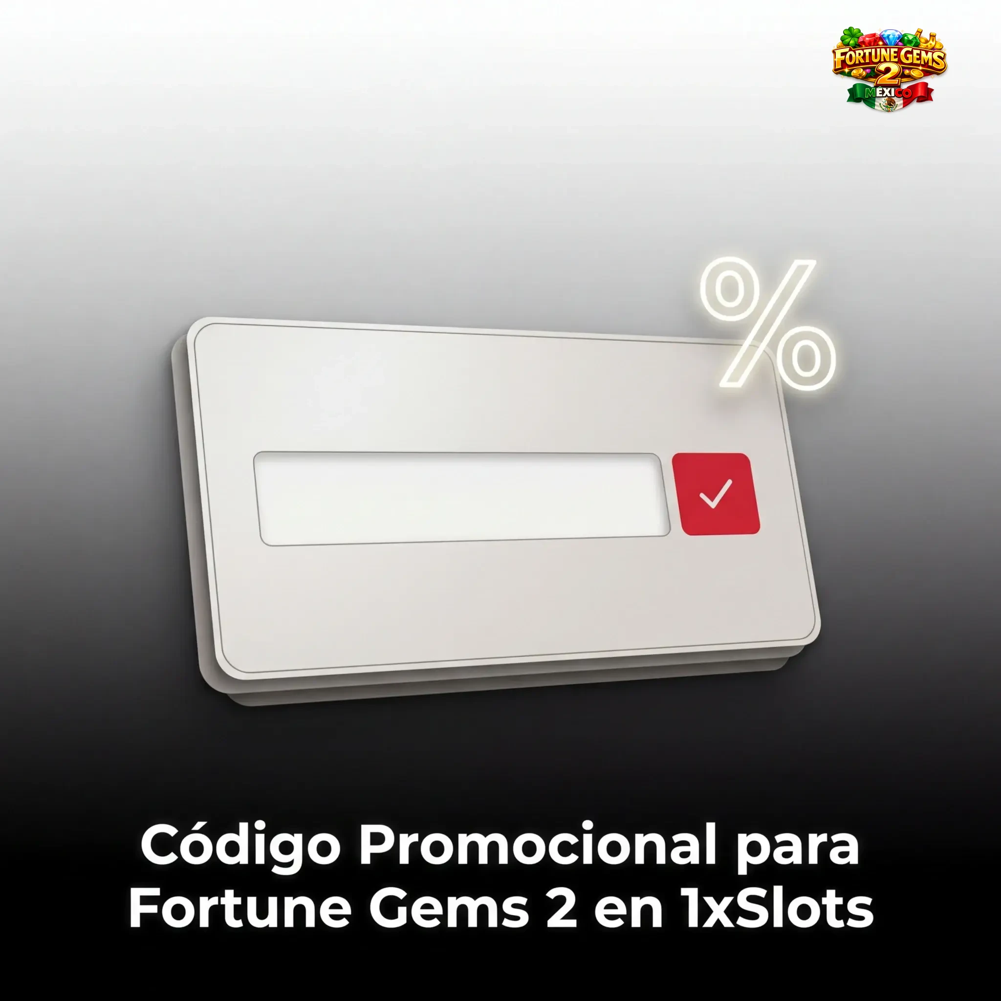 Código promocional 1XGET para Fortune Gems 2 en 1xSlots, ingresa al registrarte o en Mi cuenta